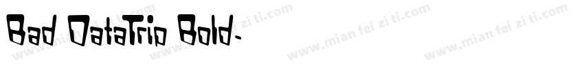 Bad DataTrip Bold字体转换